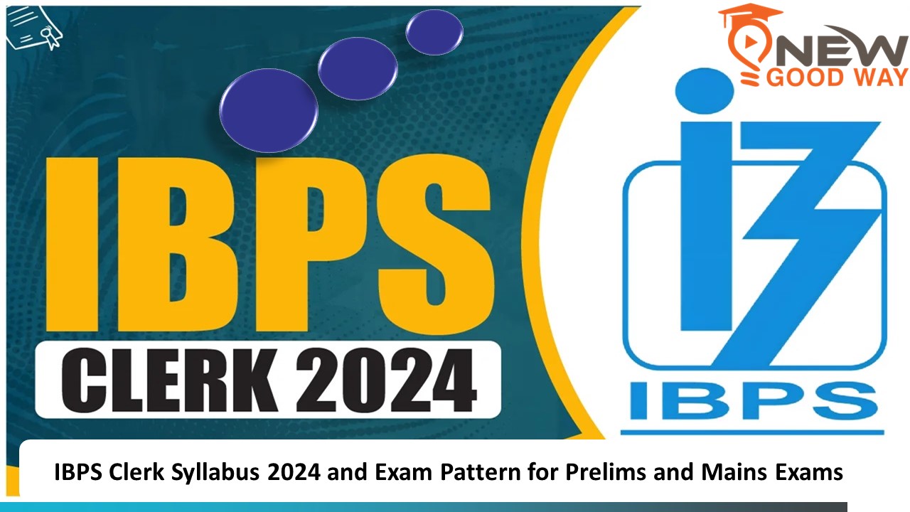 IBPS Clerk Syllabus 2024 Exam Pattern for Pre. and Mains Exam - New ...
